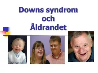 downs syndrom och ldrandet