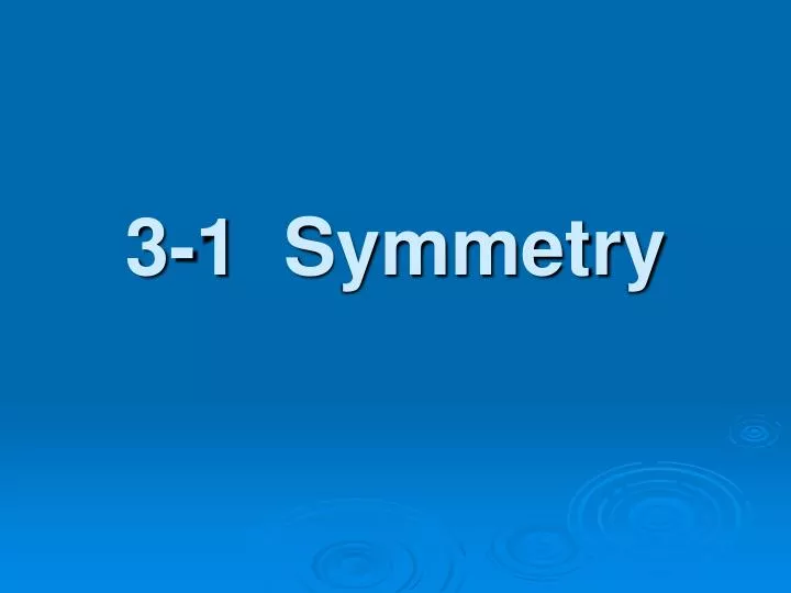 3 1 symmetry