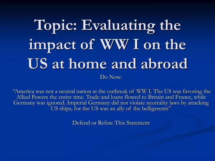 topic evaluating the impact of ww i on the us at home and abroad