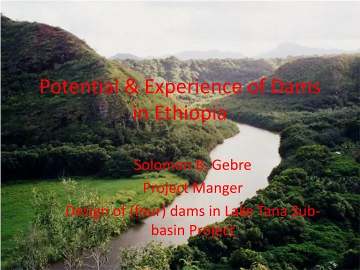potential experience of dams in ethiopia