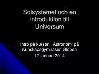 solsystemet och en introduktion till universum