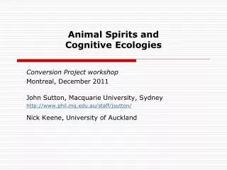 Animal Spirits and Cognitive Ecologies