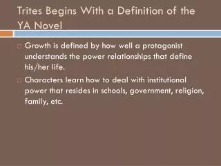 Trites Begins With a Definition of the YA Novel