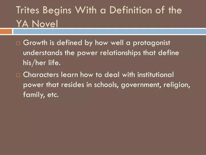 trites begins with a definition of the ya novel
