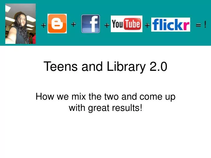 teens and library 2 0