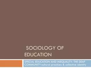 SOCIOLOGY of EDUCATION