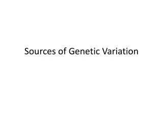 Sources of Genetic Variation
