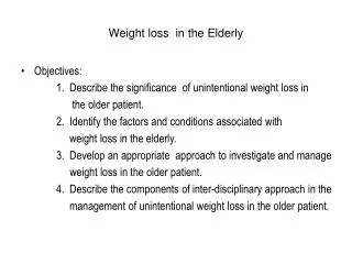 Weight loss in the Elderly