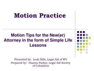 Motion Tips for the New(er) Attorney in the form of Simple Life Lessons