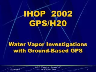 IHOP 2002 GPS/H20 Water Vapor Investigations with Ground-Based GPS