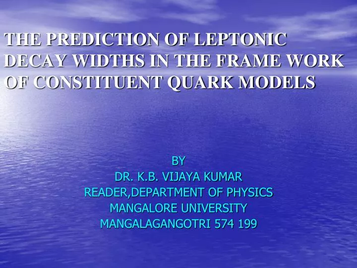 the prediction of leptonic decay widths in the frame work of constituent quark models