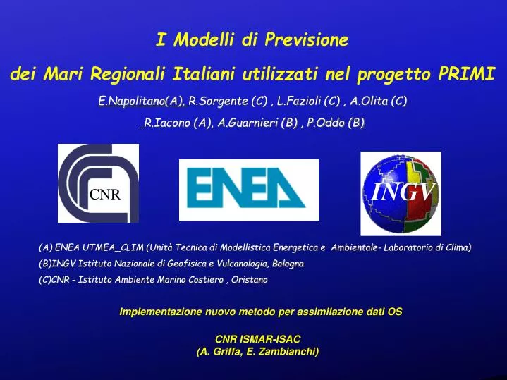 implementazione nuovo metodo per assimilazione dati os cnr ismar isac a griffa e zambianchi