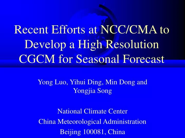 recent efforts at ncc cma to develop a high resolution cgcm for seasonal forecast