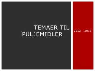 temaer til puljemidler
