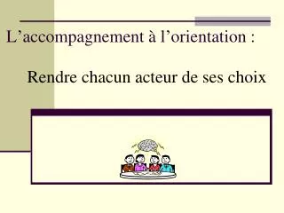 l accompagnement l orientation