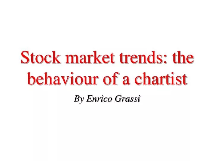 stock market trends the behaviour of a chartist