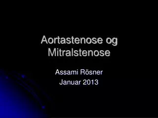 aortastenose og mitralstenose