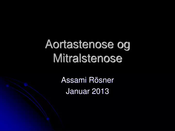 aortastenose og mitralstenose