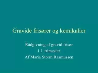 gravide fris rer og kemikalier