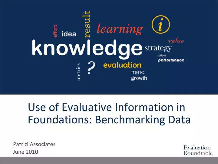 use of evaluative information in foundations benchmarking data