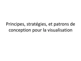 principes strat gies et patrons de conception pour la visualisation