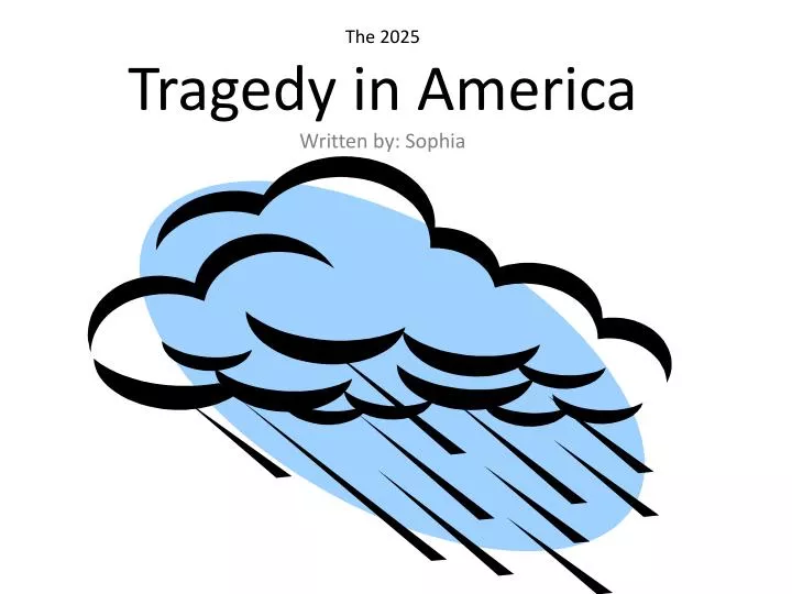 the 2025 tragedy in america written by sophia