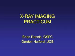 X-RAY IMAGING PRACTICUM