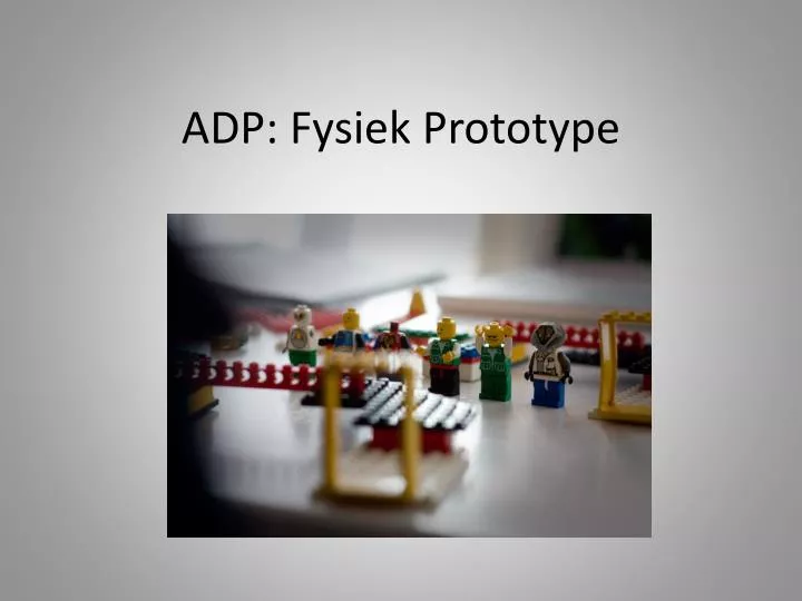 adp fysiek prototype