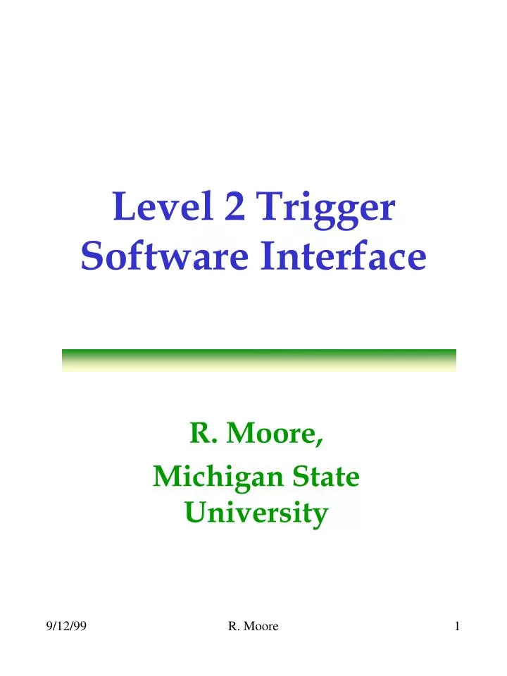 level 2 trigger software interface