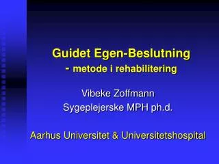 guidet egen beslutning metode i rehabilitering