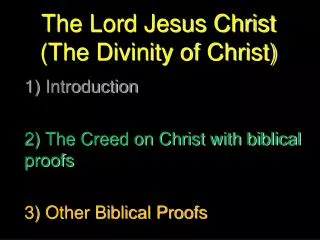The Lord Jesus Christ (The Divinity of Christ) 1) Introduction