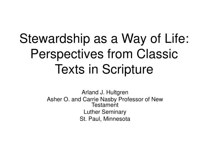 stewardship as a way of life perspectives from classic texts in scripture