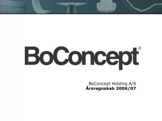 boconcept holding a s rsregnskab 2006 07