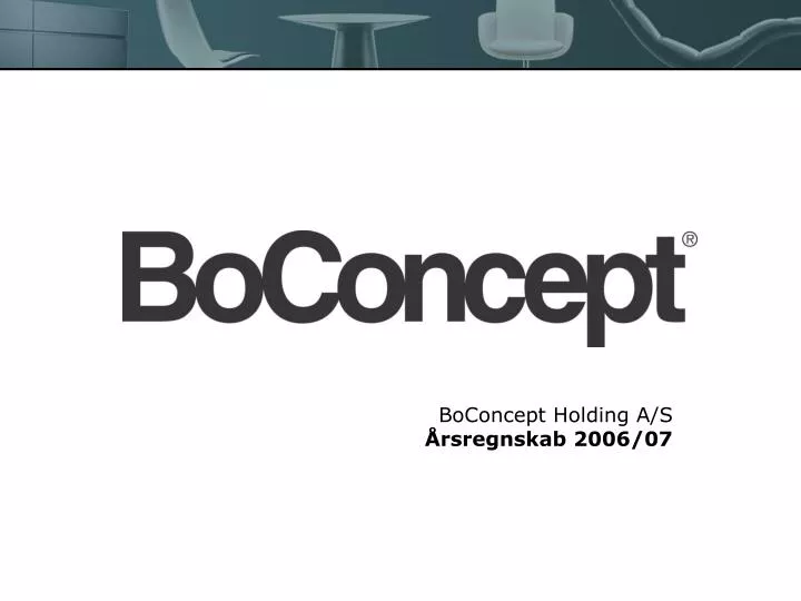 boconcept holding a s rsregnskab 2006 07