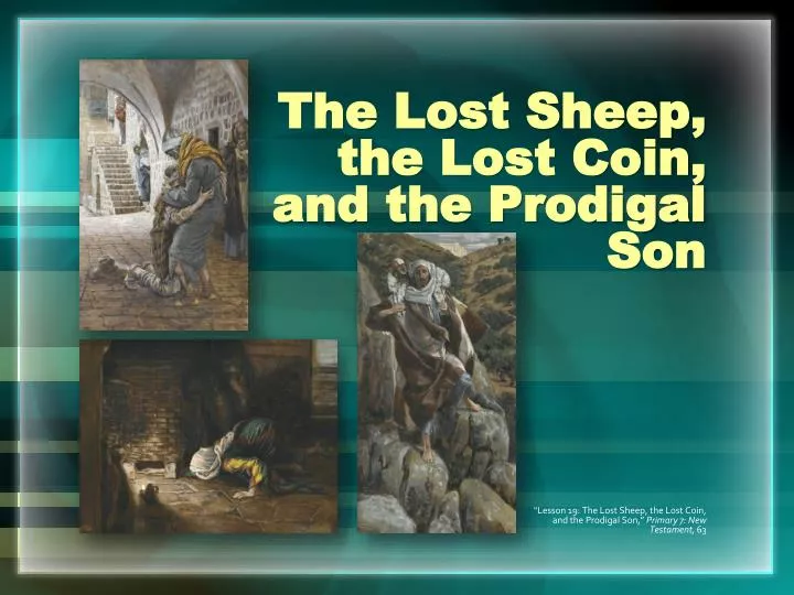 the lost sheep the lost coin and the prodigal son