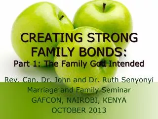 CREATING STRONG FAMILY BONDS: Part 1: The Family God Intended