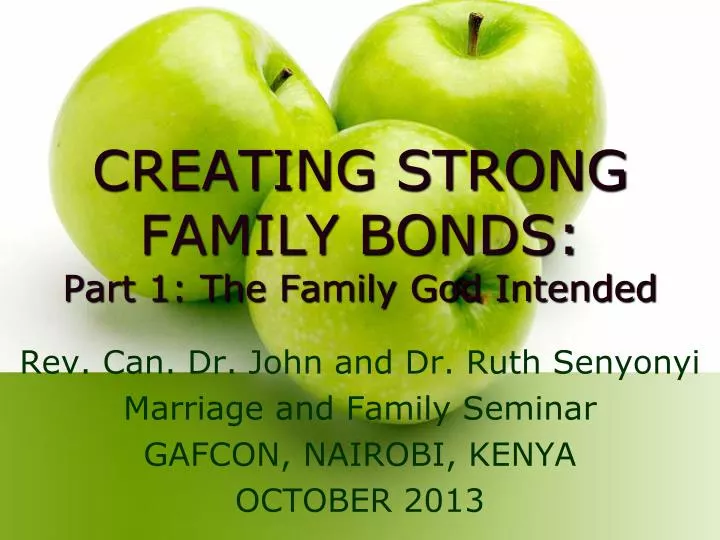 creating strong family bonds part 1 the family god intended