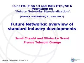 Future Networks: overview of standard industry developments