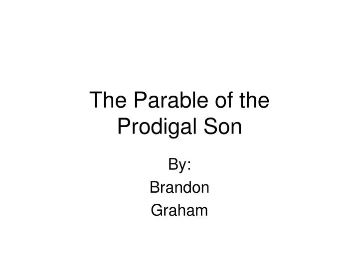 the parable of the prodigal son