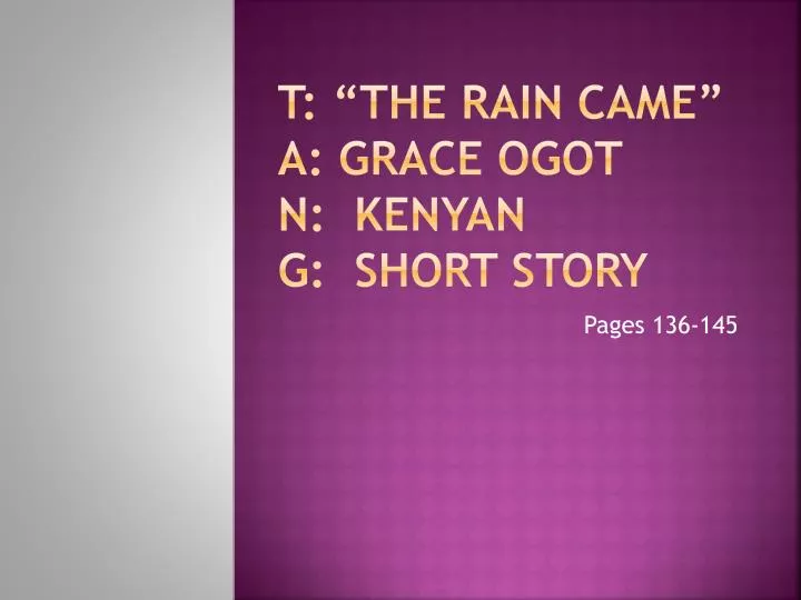 t the rain came a grace ogot n kenyan g short story
