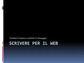 cambia il mezzo e cambia il messaggio