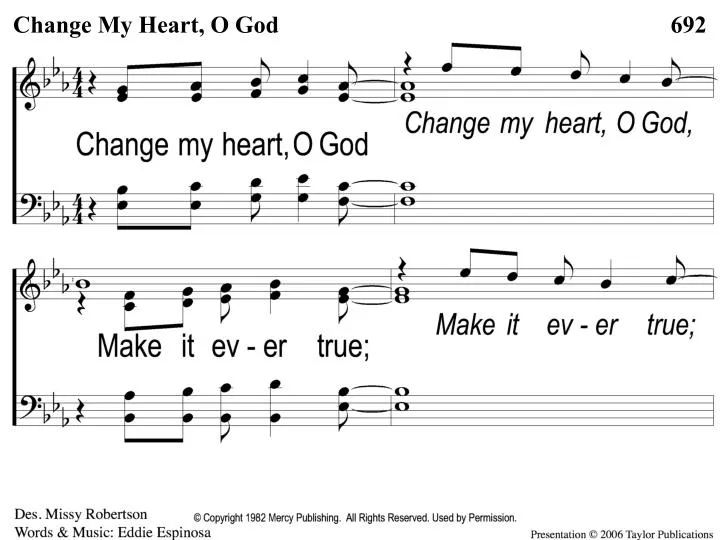 1 change my heart o god