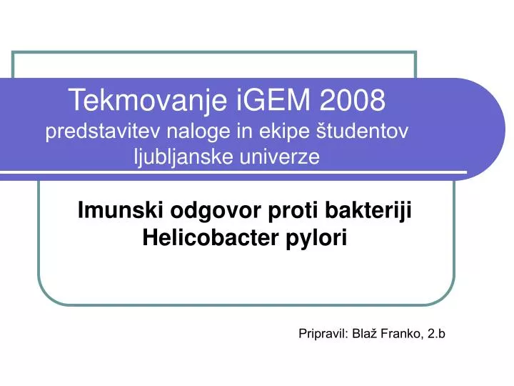 tekmovanje igem 2008 predstavitev naloge in ekipe tudentov ljubljanske univerze