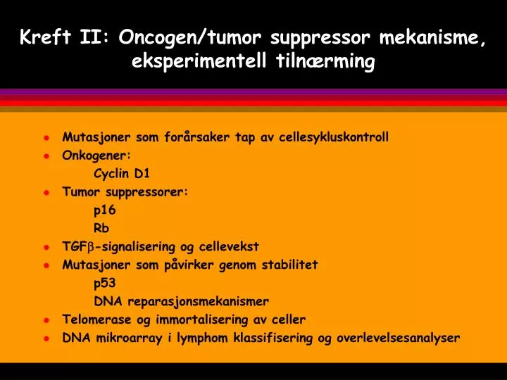 kreft ii oncogen tumor suppressor mekanisme eksperimentell tiln rming