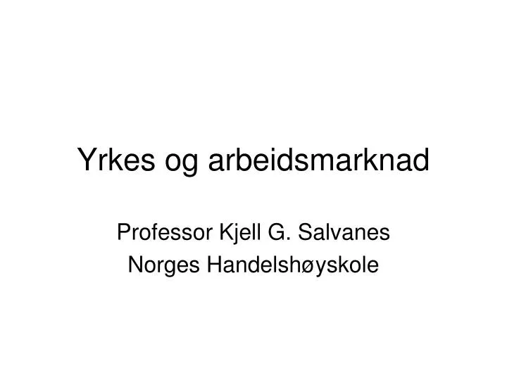 yrkes og arbeidsmarknad