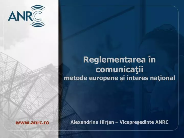 reglementarea n comunica ii metode europene i interes na ional