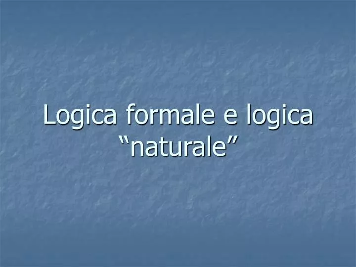 logica formale e logica naturale
