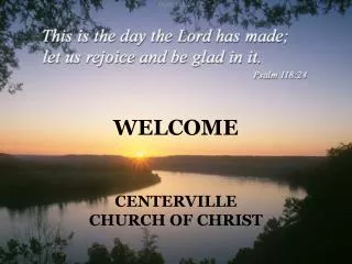 WELCOME CENTERVILLE CHURCH OF CHRIST