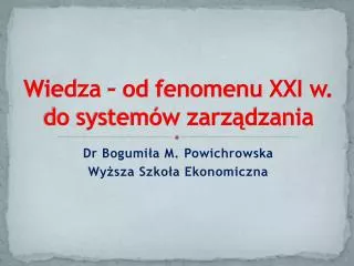 wiedza od fenomenu xxi w do system w zarz dzania