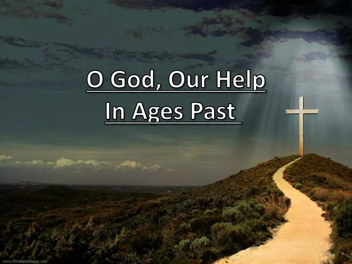 o god our help in ages past